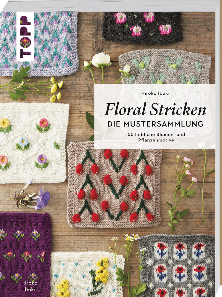 Floral Stricken - Die Mustersammlung