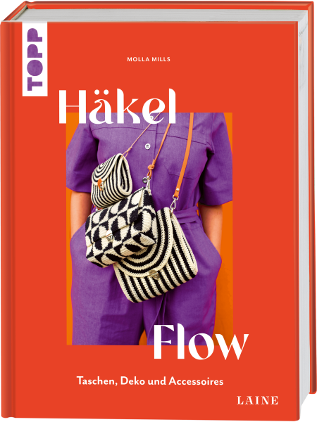Titelbild Häkeln Flow von Moll Mills, Laine, Taschen, Deko und Accessoires, Topp Verlag