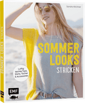 Titelbild Sommer-Looks Stricken, Luftig Leichte Tops, Shirts, Tücher und Accessoires, EMF Verlag