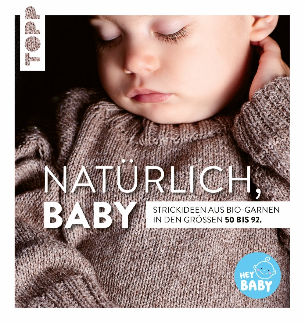 Natürlich Baby Strickideen aus Bio Garnen Grössen 50 bis 92, Titel